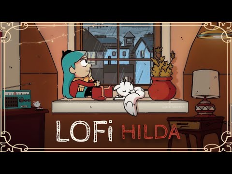 LoFi "HILDA" Chill Vibes on a Rainy Day 🌧️ ⋆ ˚｡Beats to Relax/Study