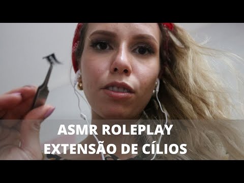 ASMR EXTENSAO DE CILIOS ROLEPLAY -  Bruna ASMR