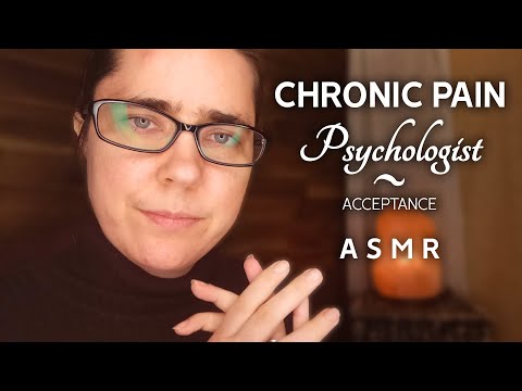 ASMR Chronic Pain Psychologist Role Play (Acceptance)