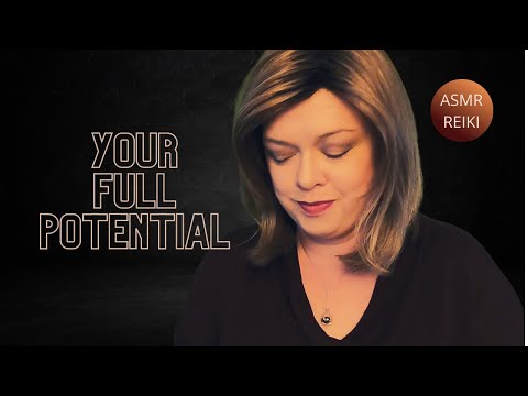 ASMR REIKI || Living Into Your Full Potential| Meet Yourself In A Greater Dimension