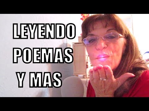 ASMR LEYENDO POEMAS Y MAS 💘 RELAJATE AHORA CONMIGO-EN ESPAÑOL-