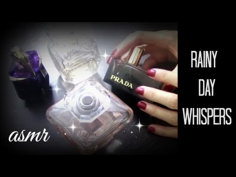 ASMR💦RAINY DAY WHISPERS💦Perfume Bottle Show & Tell/Cleaning