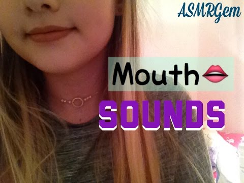 ASMR: Mouth sounds | ASMRGem