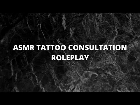 ASMR - Tattoo Consultation Roleplay