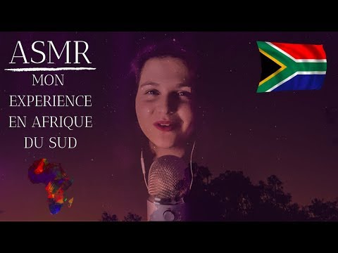 ASMR FRANÇAIS⎪MON EXPERIENCE EN AFRIQUE DU SUD (Chuchotements/ Whispers)