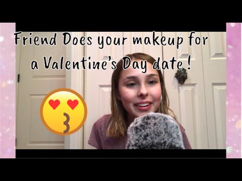 Asmr ~ Friend Does your Makeup for a Valentine’s Day date | Roleplay ❤️😍