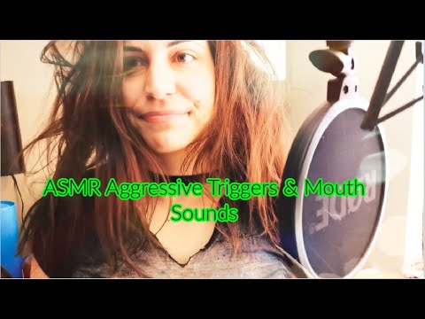 ASMR: Aggressive Triggers & Mouth Sounds