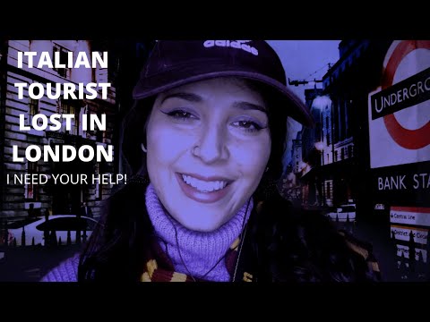 ☞ASMR☜ Italian Girl Lost In London - send help!