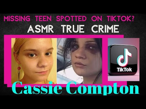 Cassie Compton | Missing Arkansas Teen Spotted in TikTok? | ASMR True Crime #ASMR #TrueCrime