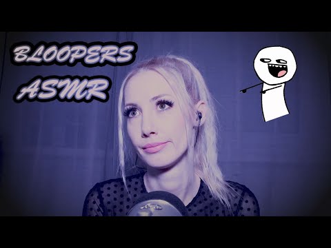 ∼ASMR∼ (kinda 😆) BLOOPERS - Things going wrong in ASMR - 2020