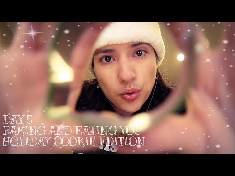BAKING & EATING YOU - HOLIDAY COOKIE EDITION | DAY 5 OF TWELVE DAYS OF CHRISTMAS ASMR