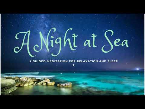 ✯ A Night at Sea ✯ Guided Meditation for Relaxation and Sleep (Ocean Sounds, Soft Spoken)