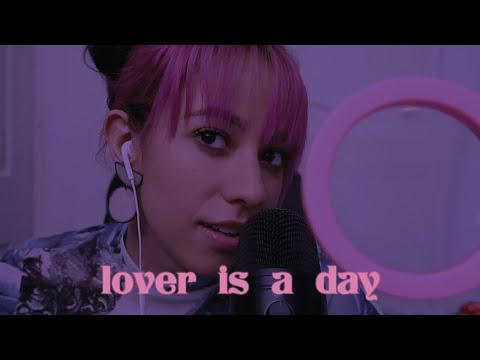 Lover Is a Day by Cuco but in ASMR