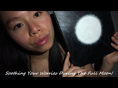 ASMR Soothing Your Worries During the FULL MOON! Face Brushing, Loving Words + K💋SSES