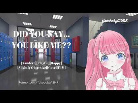 Did You Say…You Like Me? [Yandere][Playful][Happy][Slightly Obsessive][Cute][F4M]