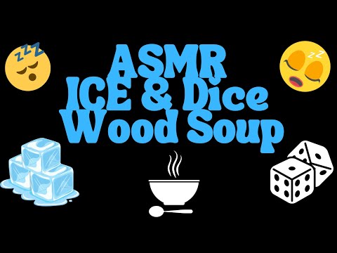 ASMR Wood Soup ICE🥶& Dice 🎲 Calming Triggers 😴#asmrtingles #asmrfyp  #asmrsounds #asmrtriggers