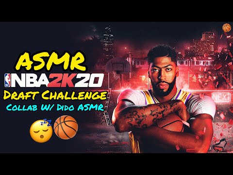 ASMR 😴| NBA2K20 Draft Challenge 🏀 Collab W/ @DidoASMR