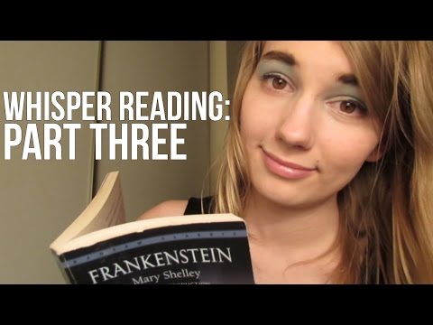 [ASMR] Mary Shelley's "Frankenstein" Part Three (whisper reading)