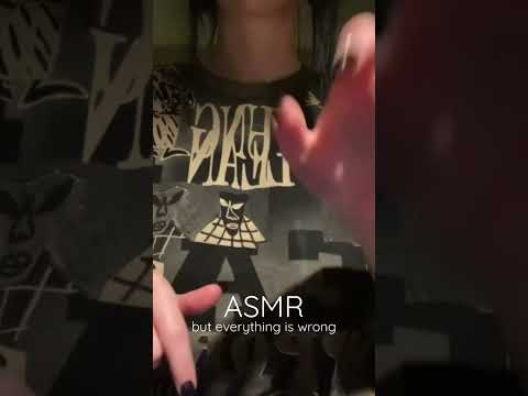 ASMR | But everything is wrong