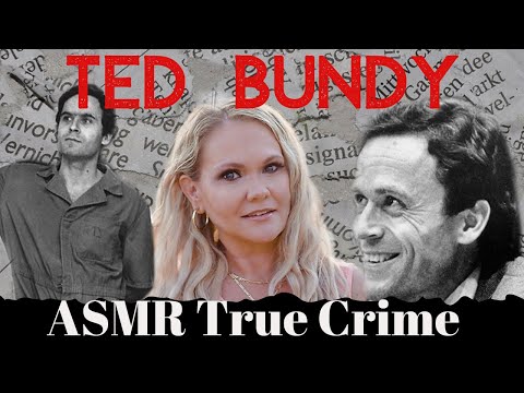 The Notorious Ted Bundy | Part 1 | ASMR True Crime #ASMR #TRUECRIME