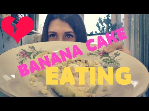 ASMR Eating Banana Cake and asmr chewing /ASMR mouth sounds/АСМР чавкание