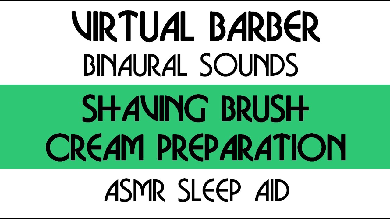 Virtual Barber Shop - Binaural recording - Shaving Brush Sounds  - ASMR sleep aid