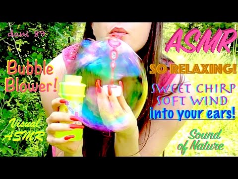 🌸🌼🌺 ASMR ↬ Long natural nails playing with BUBBLE BLOWER! 🎈↫ 😴 + RELAXING sounds of NATURE! 🌱🍃❀ ❀ ❀