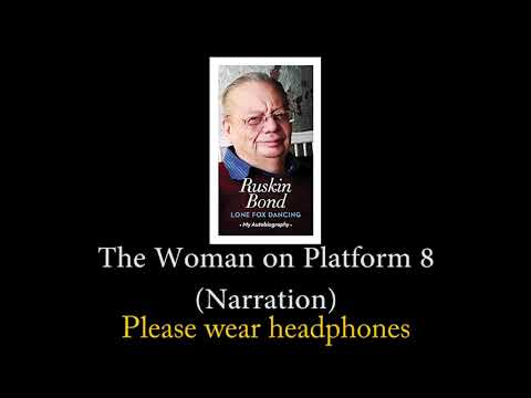 (ASMR) Narrating Ruskin Bond - The Woman on Platform 8| Soft Narration