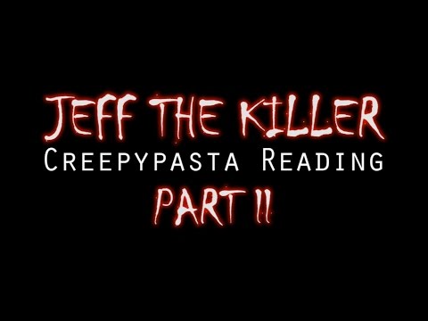 ASMR Creepypasta 💀 Jeff the Killer Part 2