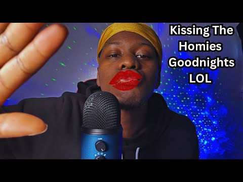ASMR Kissing The Homies GoodNight (Mouth Sounds)