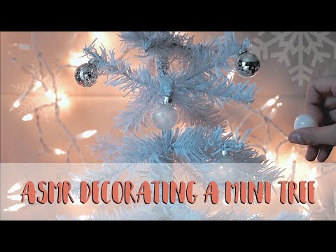 ASMR DECORATING A MINI CHRISTMAS TREE