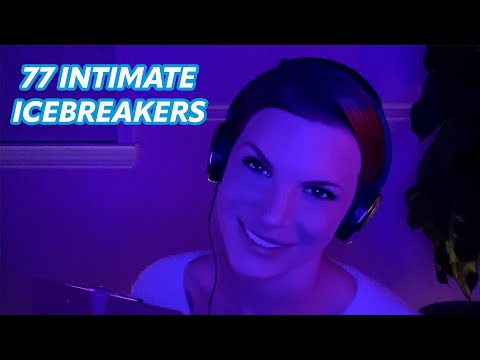 ASMR 77 Intimate Icebreaker Questions 🧊