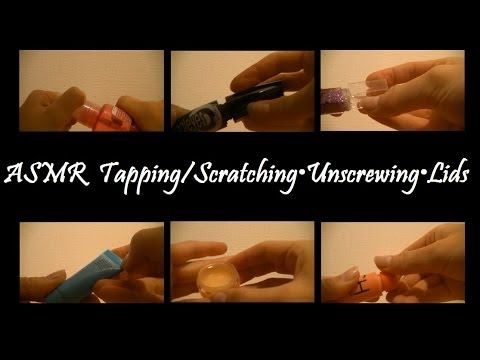 ♥ASMR♥ Tapping/Scratching•Unscrewing•Lids