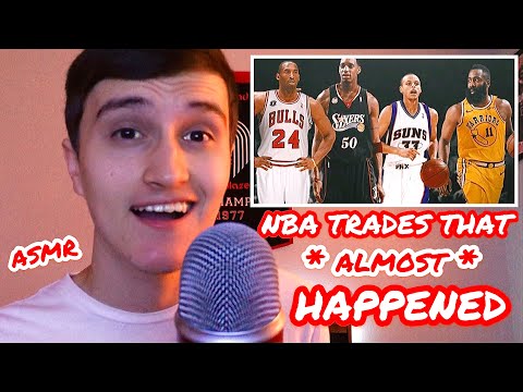 NBA Trades That *Almost* Happened ( ASMR w/ gum chewing )