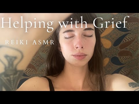 Reiki ASMR ~ For Grief | Heaviness | Heartache | Sadness | Creating Safe Space | Energy Healing