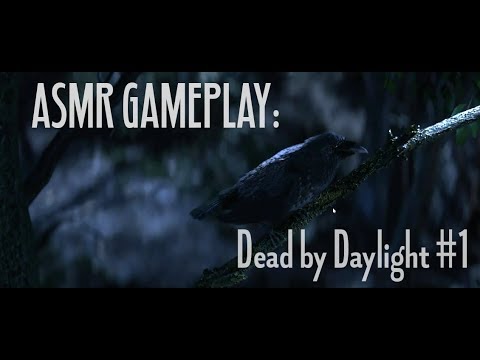 [ASMR Gaming] Dead by Daylight #1 (Softly Spoken)