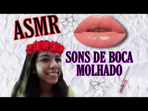 ASMR - SONS DE BOCA MOLHADO 👄💦 + GLOSS || VÍDEO PARA RELAXAR/DORMIR ❤️