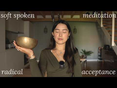 asmr meditation 🌿 radical acceptance & sitting with discomfort