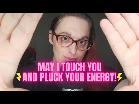 ASMR ✨ Repeating “May I Touch You” With Hand Movements & Plucking Your Energy.