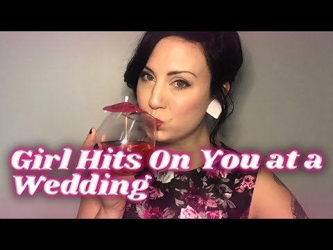 ASMR Girl Hits on you at a Wedding Singles Table