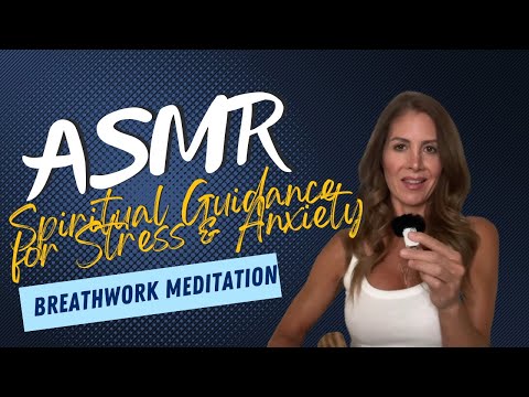 ASMR Deeply Calming Breath-work Meditation & Spiritual Guidance for Stress & Anxiety 🌙🧘🏽‍♀️