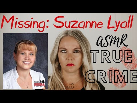 ASMR True Crime | The Disappearance of Suzanne Lyall | Midweek Missing Person