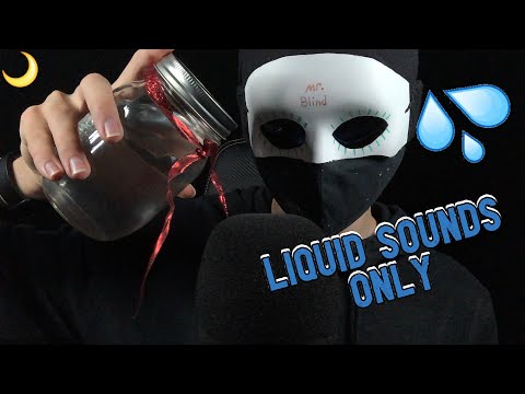 ASMR, **BUT** IT'S ONLY LIQUID SOUNDS
