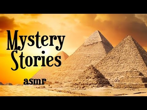 Mystery Bedtime Stories: Great Pyramid, Mary Celeste (ASMR)