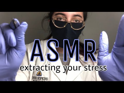 Doctor ASMR | Dr. A Extracts Your Stress | Medical RP