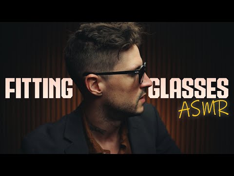 ASMR Meticulously Fitting You For New Glasses