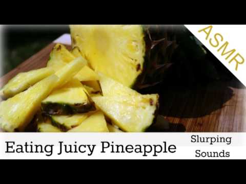 Binaural ASMR  Eating Juicy Pineapple & Slurping Sounds