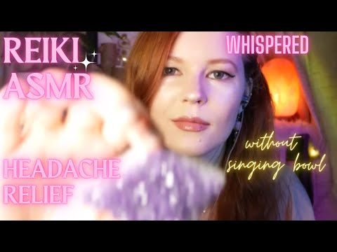 ✨Reiki ASMR| Headache Relief (without singing bowl) *Requested*