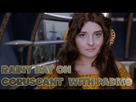 Rainy Day On Coruscant 🌼With Padme ✨ASMR RP✨