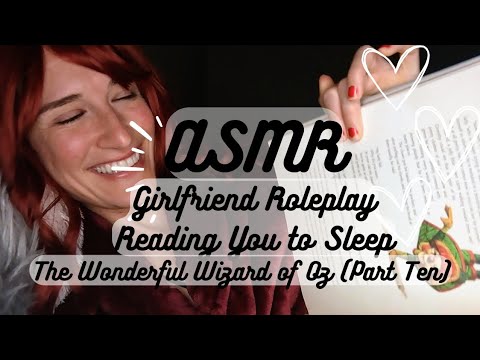 ASMR | Girlfriend Reading You To Sleep (The Wonderful Wizard of Oz Part Nine) 📖